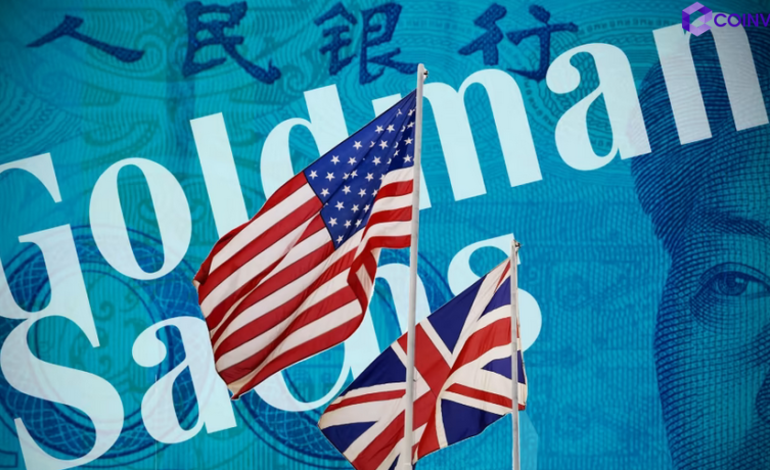  Goldman Sachs mua các công ty của Anh và Mỹ bằng vốn nhà nước Trung Quốc